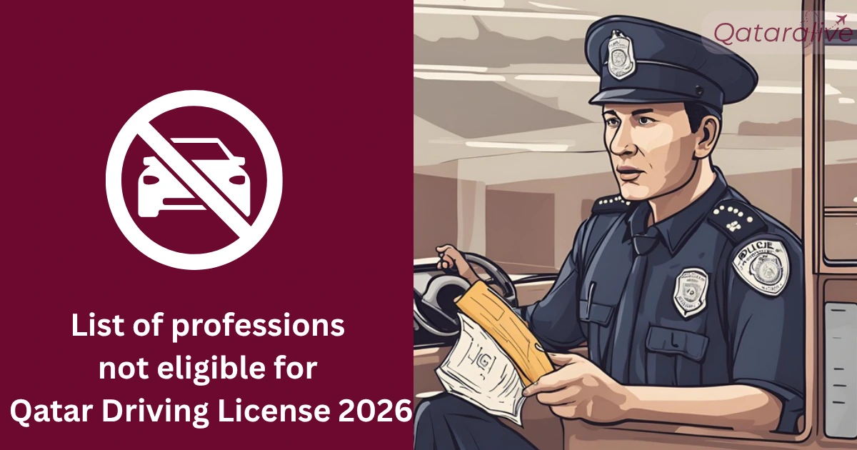 List of Profession not eligible for Qatar Driving License 2026