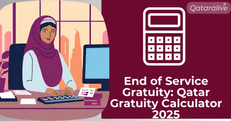 How to Calculate Qatar Gratuity with the Qatar Labor Law 2025 11 End of service Qatar gratuity calculator as per Qatar Labor law 2025
