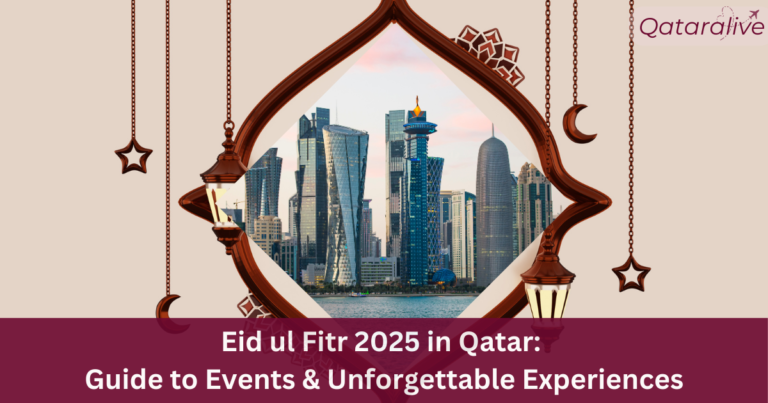Eid ul Fitr 2025 in Qatar: Guide to Events & Unforgettable Experiences 2 Eid ul Fitr 2025 in Qatar: Guide to Events & Unforgettable Experiences