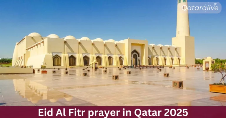Join Eid al Fitr prayer in Qatar 2025: Time & Location 10 Eid ul fitr prayer in Qatar 2025 , Timing and location