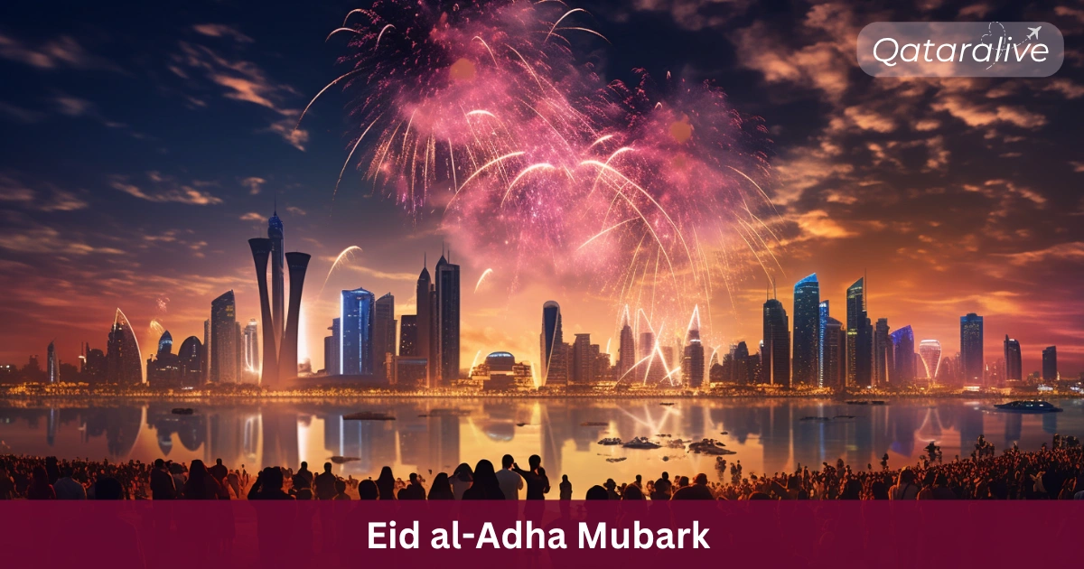 Eid al Adha events and amazing celebrations in Qatar 2025 1 Eid-al-Adha events and Celebration