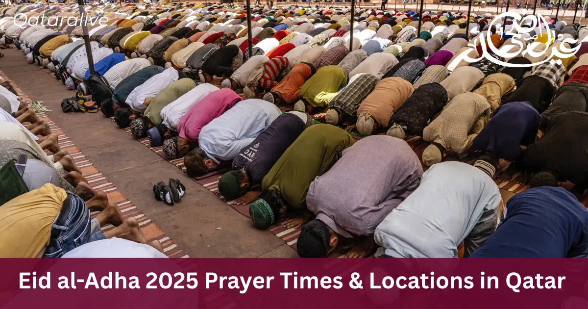 Eid al-Adha in Qatar: Prayer Timings, Locations & Everything You Need to Know 1 Eid al-Adha in Qatar: Prayer Timings, Locations & Everything You Need to Know