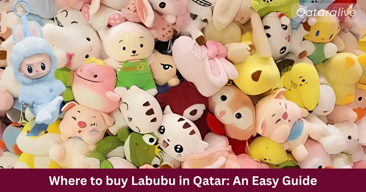 Where to buy Labubu in Qatar: An Easy Guide 1 Where to buy Labubu in Qatar: An Easy Guide