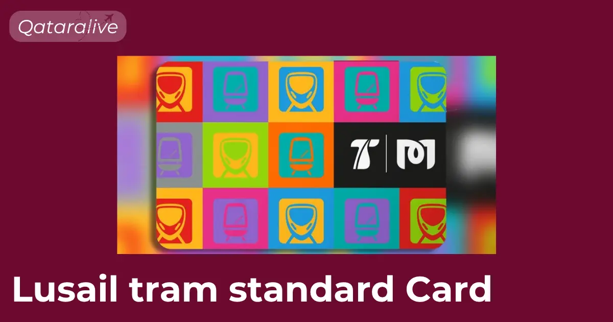 Lusail Tram Timings, Tickets, Stations & Map (Updated) 2 Standard Travel Card for doha metro and lusail tram