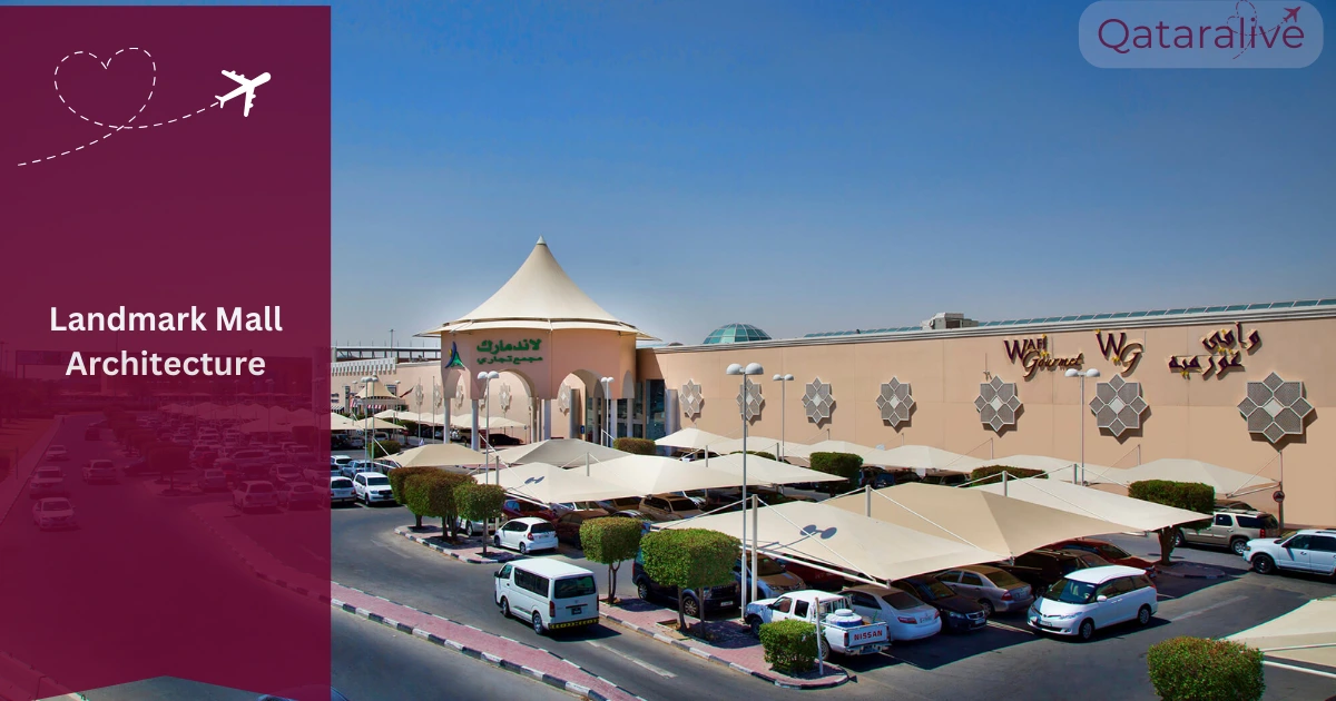 Things to Check Out at Landmark Shopping Mall, Doha(Updated) 5 Architecture and design of landmark mall doha. Qataralive.com