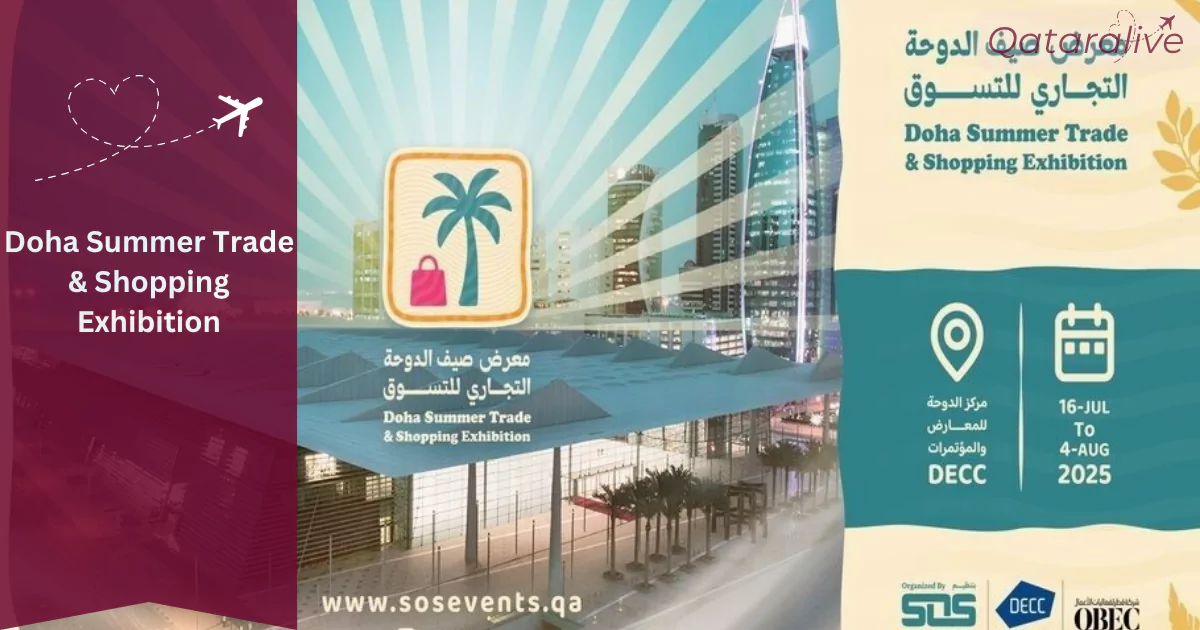 Top Events Happening in August 2025 in Qatar Complete Guide 4 Doha Summer Trade & Shopping Exhibition