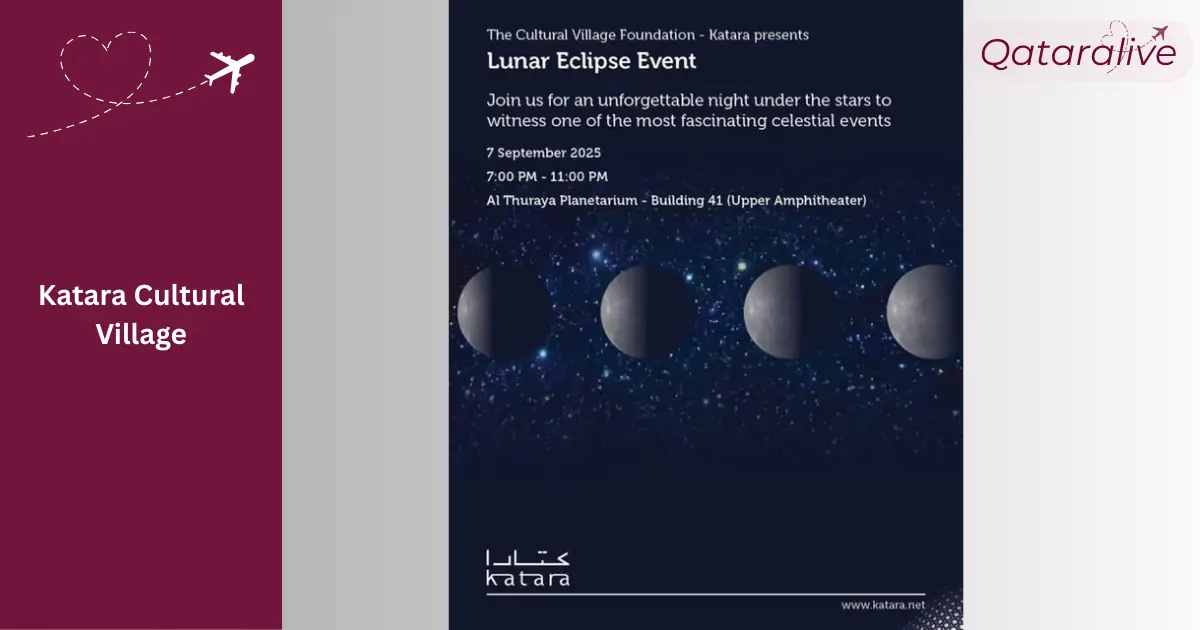 Total Lunar Eclipse Qatar 2025: Time & Places to Watch 4 Katara Cultural Village Al Thuraya Planetarium Qataralive