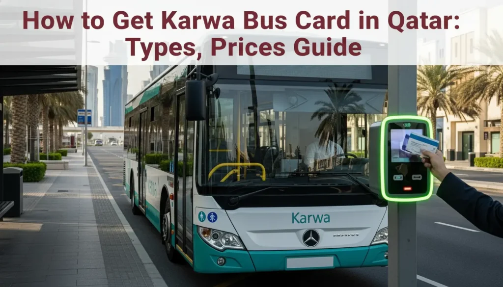 How to Get Karwa Bus Card in Qatar Types, Prices Guide