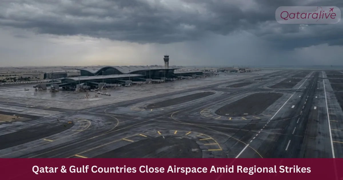 Qatar Gulf Countries Close Airspace Amid Regional Strikes Qatar Gulf Countries Close Airspace Amid Regional Strikes