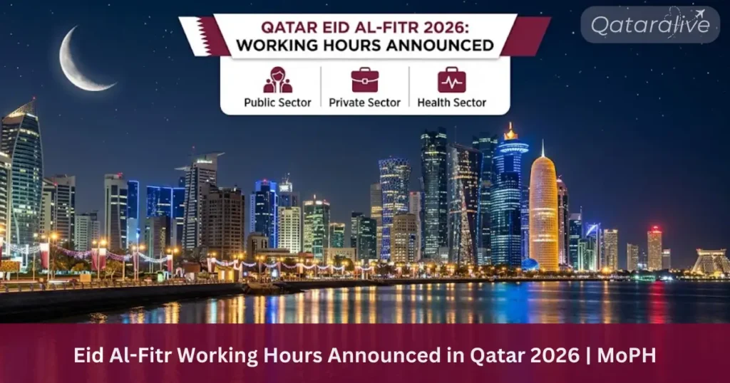 Qatar Eid Al-Fitr 2026 working hours announced for public private and health sectors