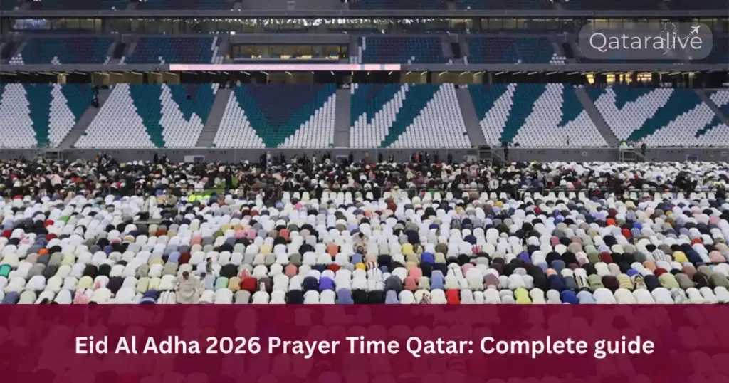 Eid Al Adha Prayer Time Qatar 2026: Education City Stadium 19 Eid Al Adha 2026 Prayer Time Qatar_ Complete guide