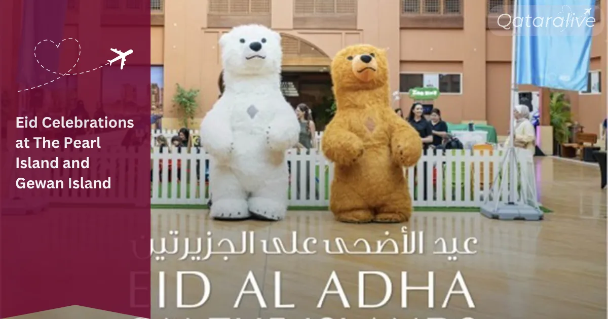 Eid Celebrations at The Pearl Island and Gewan Island