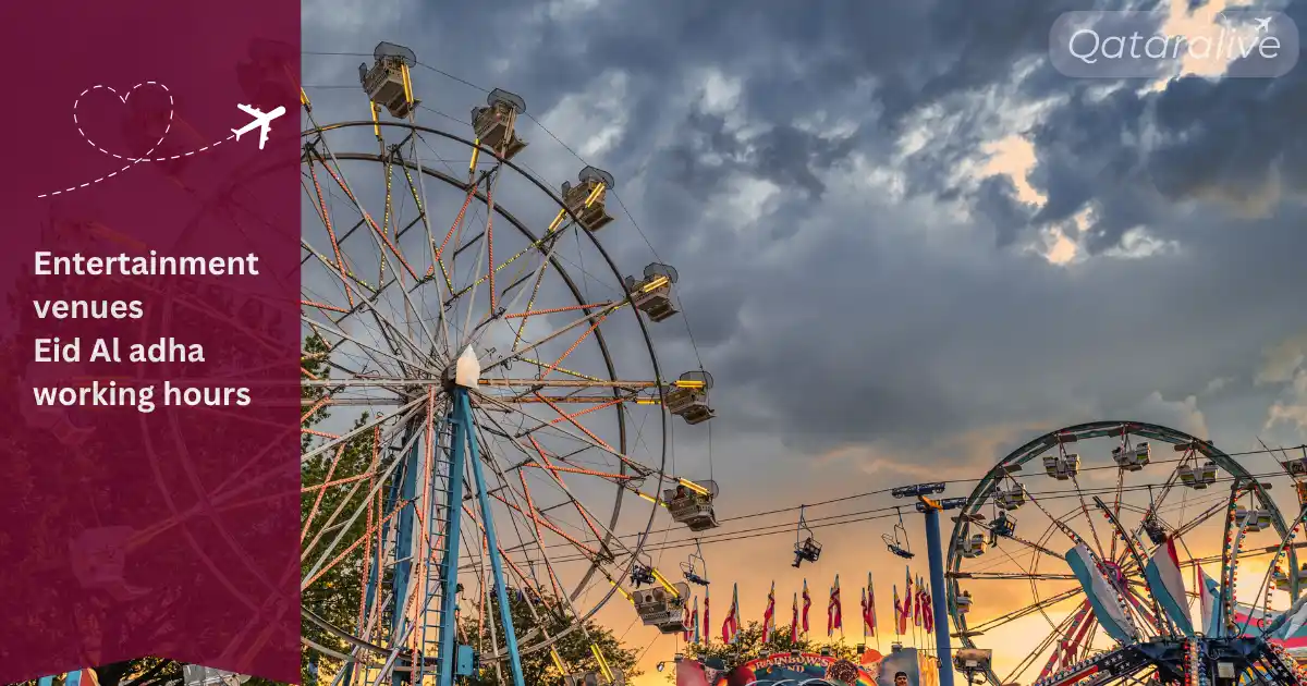 Eid Al Adha 2026 Opening & Working Hours in Qatar Complete Guide 9 Entertainment venues Eid Al adha working hours