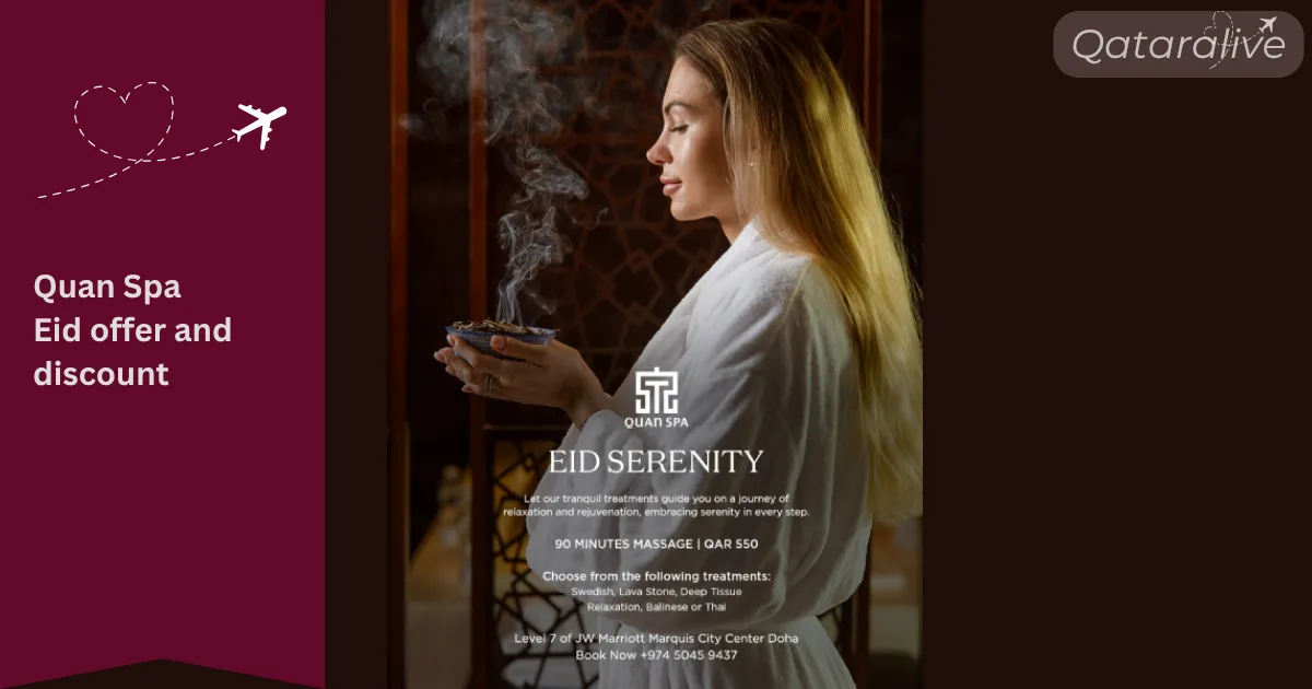 Wellness: Quan Spa at JW Marriott Marquis City Centre Doha Eid offer