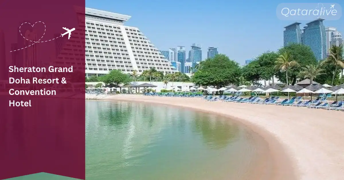 Sheraton Grand Doha Resort & Convention Hotel