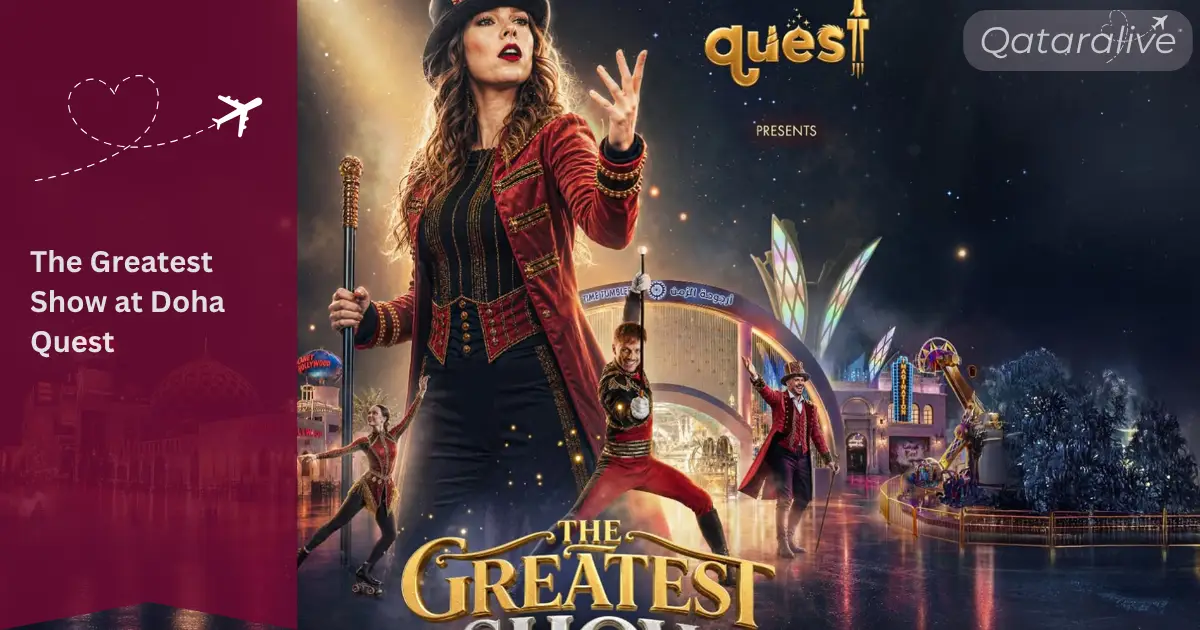 The Greatest Show at Doha Quest