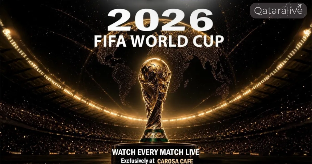 FIFA World Cup 2026 Fan Zones in Qatar: Watch the Live action 14 Carosa Cafe (Al Muftah Plaza) fanzone FIFA World cup 2026