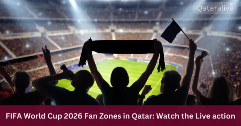 FIFA World Cup 2026 Fan Zones in Qatar_ Watch the Live action