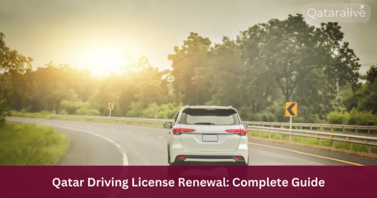 Qatar Driving License Renewal: Online Renewal, Fees, Requirements & Validity 13 Qatar Driving License Renewal: Online Renewal, Fees, Requirements & Validity