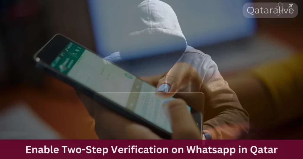 How to Enable 2 Step Verification on WhatsApp in Qatar 19 How to Enable 2 Step Verification on WhatsApp in Qatar